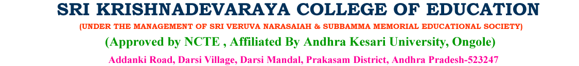 SRI KRISHNADEVARAYA COLLEGE OF EDUCATION